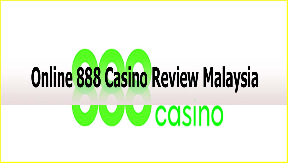 Online 888 Casino Review Malaysia